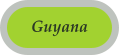 Guyana