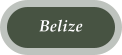 Belize