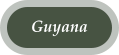 Guyana