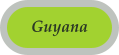 Guyana