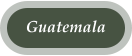 Guatemala