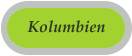 Kolumbien