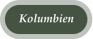 Kolumbien
