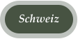 Schweiz