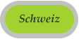 Schweiz