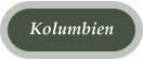 Kolumbien