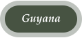 Guyana