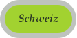 Schweiz