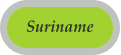 Suriname